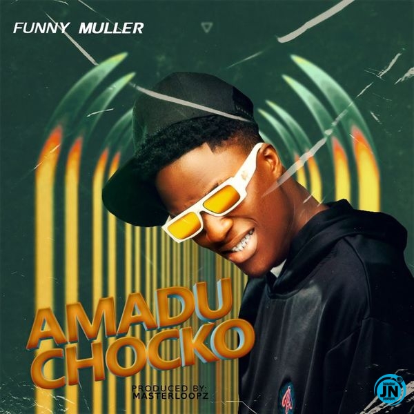 Funny Muller – Amadu Chocko MP3 Download - JustNaija