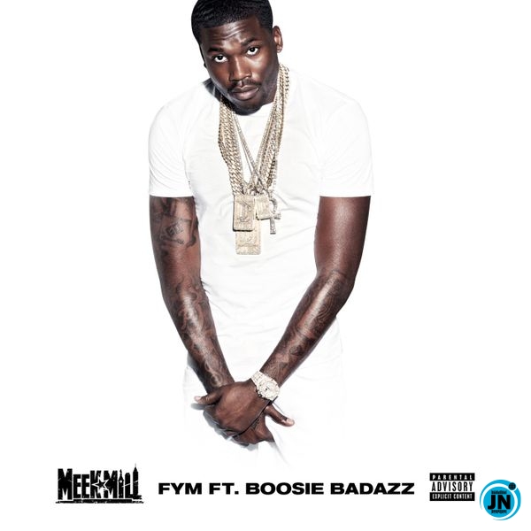 Meek Mill – FYM Ft. Boosie BadAzz MP3 Download - JustNaija